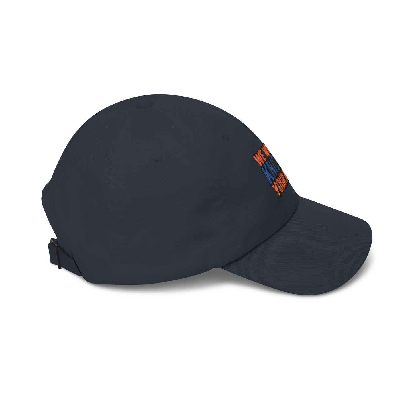 Dad Cap — "We Will Knick Your Ass" Embroidered Knicks Basketball Hat