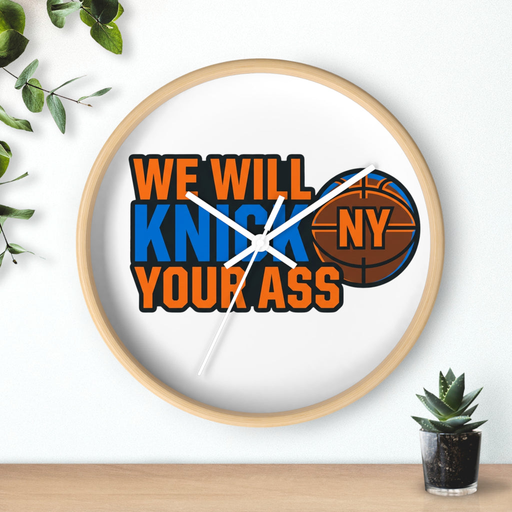 We Will Knick NY Your Ass Wall Clock — Bold New York Basketball Fan Clock