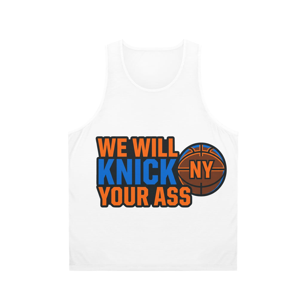 Basketball Tank Top — “We Will KNICK Your Ass” NY Knicks Fan Jersey Tank