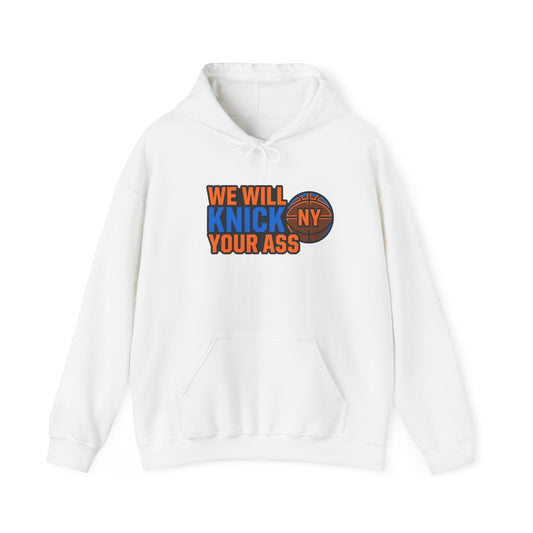 Knicks 'We Will Knick Your Ass' Hoodie — Back Number 11 Basketball Sweatshirt