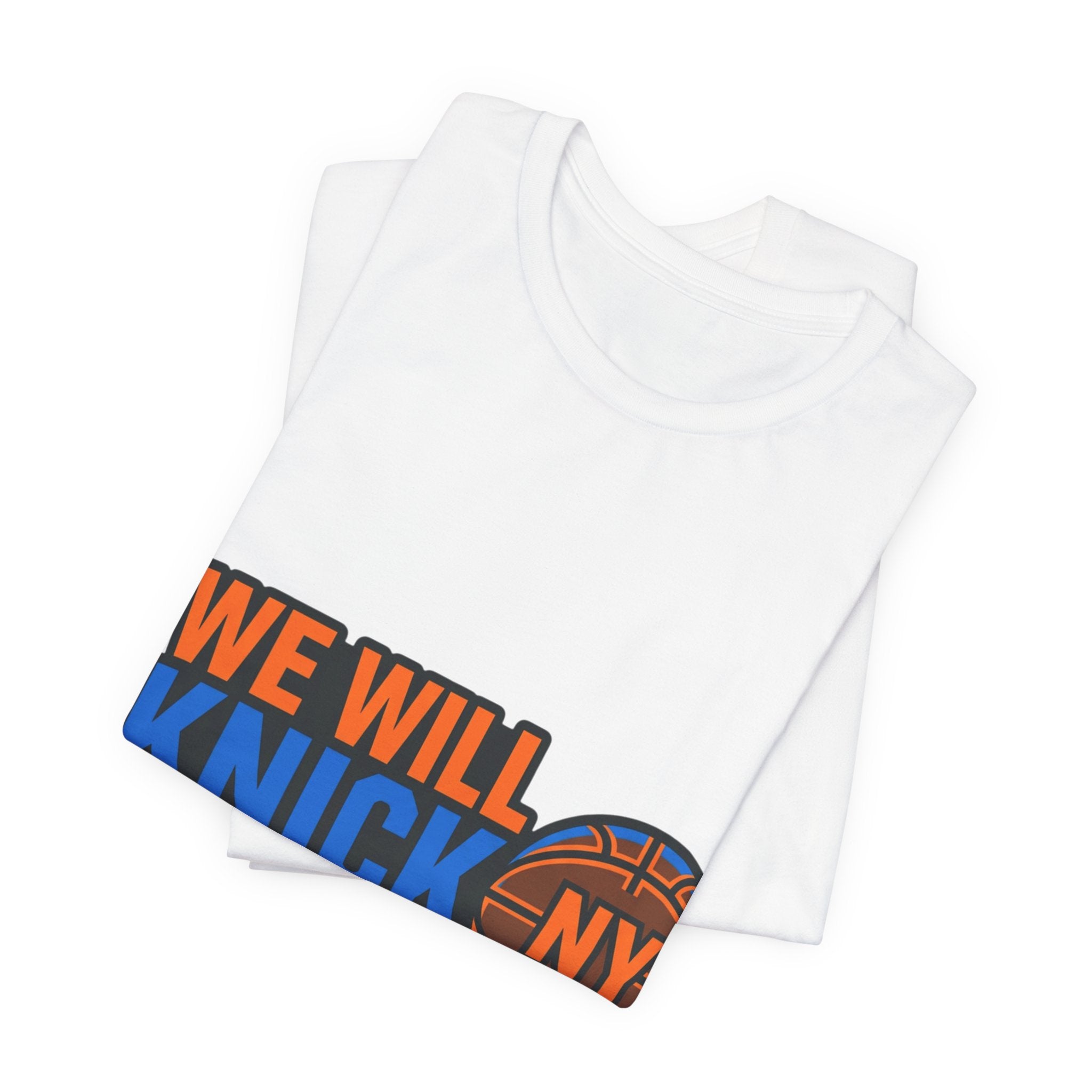 We Will Knick Your Ass Knicks Basketball T-Shirt | NY Basketball Tee