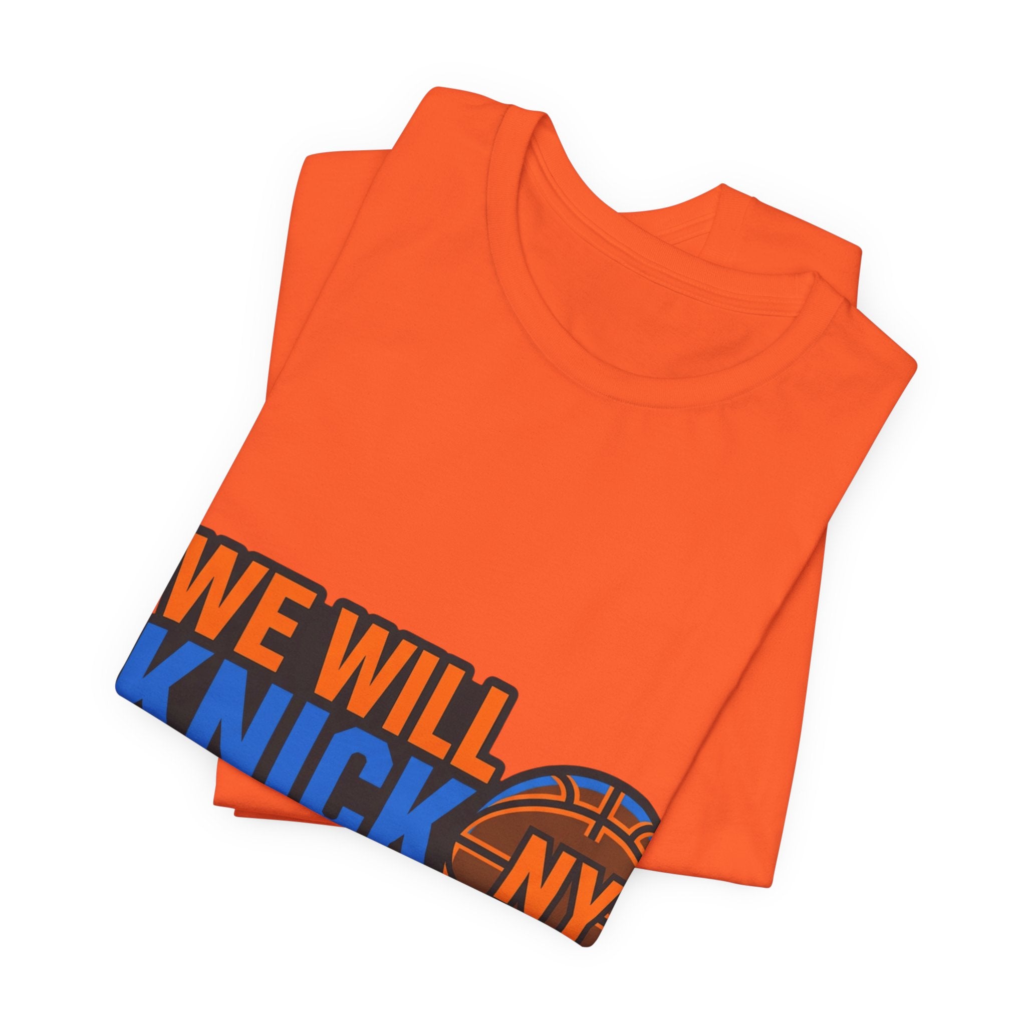 We Will Knick Your Ass Knicks Basketball T-Shirt | NY Basketball Tee