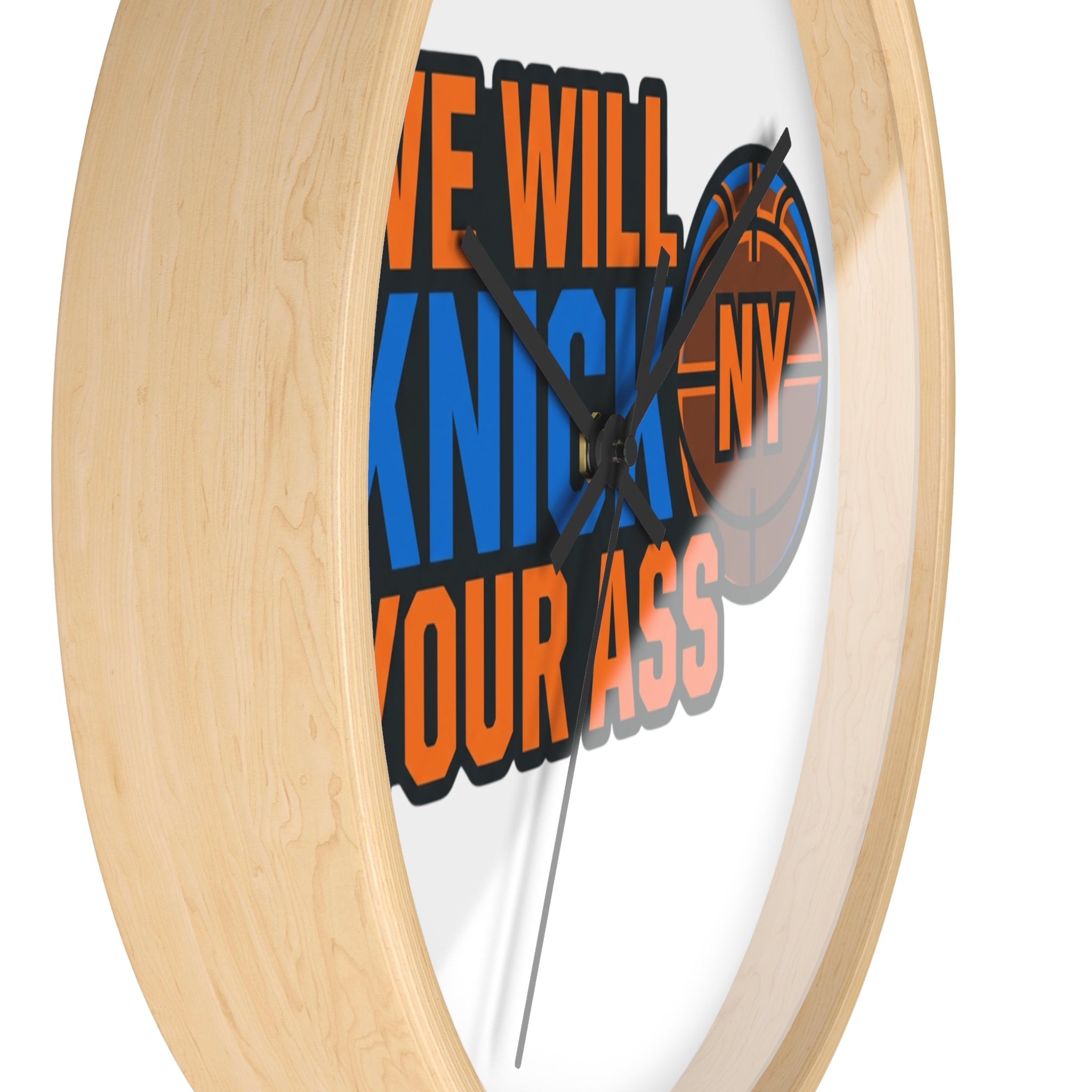 We Will Knick NY Your Ass Wall Clock — Bold New York Basketball Fan Clock